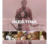 Ike Turner & Tina - Rollin' With Ike And Tina Turner - Live And In The Studio