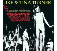 Ike Turner & Tina - Ultimum Maximum