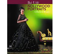 Iké Udé Nollywood Portraits: A Radical Beauty