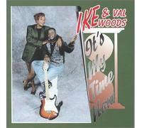 Ike Woods & Val - It's My Time