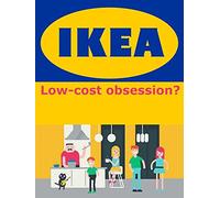 IKEA The Low-Cost Obsession?