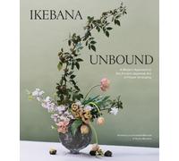 Ikebana Unbound by Amanda Luu (Hardback Book)