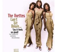 Ikettes - Can't Sit Down... 'cos It Feels So Good: the Complete Modern Recordings