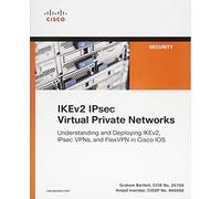 IKEv2 IPsec Virtual Private Networks – Deploying IPsec VPNs & FlexVPN in Cisco IOS – Cisco Systems