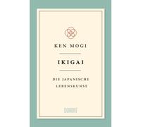 Ikigai: Die japanische Lebenskunst