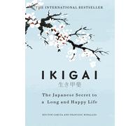 Ikigai: The Japanese secret to a long by HÃ©ctor GarcÃaFrancesc M (HB 2017)