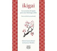 Ikigai (Urano - Vintage): Los secretos de Japón para una vida larga y feliz/ The Japanese Secret to a Long and Happy Life