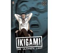 Ikigami: The Ultimate Limit, Vol. 8: Volume 8