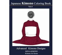 IKINA-KIMONO Detailed Japanese Kimono Art Coloring Book: Intricate Traditional Designs for Adults