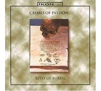 (IKON presents) Crimes of Passion - Rites of Burial