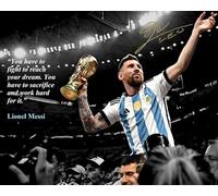 Ikonic Fotohaus Lionel Messi Motivational Quote Mindset for Success Fight to Reach your Dream World Cup Soccer Superstar Photo Autograph Print Poster Wall Art Home Decor