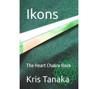 Ikons: The Heart Chakra Book