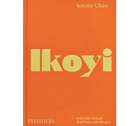 Ikoyi: A Journey Through Bold Heat with Recipes