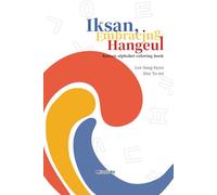 Iksan, embracing Hangeul: Korean alphabet coloring book