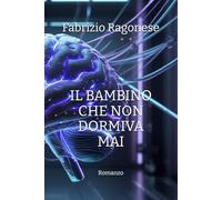 IL BAMBINO CHE NON DORMIVA MAI