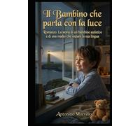 Il bambino che parla con la Luce (Terre di Sale)
