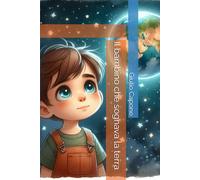 Il bambino che sognava la terra