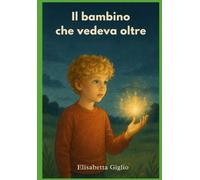 Il bambino che vedeva oltre