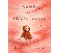 Il bambino del Vento Rosso (Le forze dentro di me)