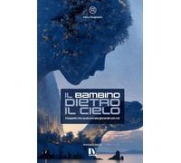 IL BAMBINO DIETRO IL CIELO: Il sospetto che qualcuno stia giocando con noi