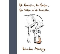 Il Bambino, La Talpa, La Volpe E Il Cavallo