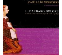 Il Barbaro Dolore By Capella De Ministrers (2013-11-04)