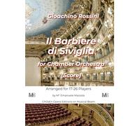 Il barbiere di Siviglia for Chamber Orchestra, Score: The Barber of Seville for 17-26 Players