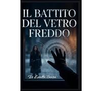 Il Battito del Vetro Freddo