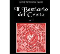 Il bestiario del Cristo - Volume 2