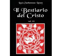 Il bestiario del Cristo - Volume 3