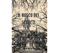 IL BOSCO DEI SEGRETI