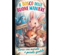 iL BOSCO DELLE BUONE MANIERE