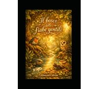 Il bosco delle fiabe gentili