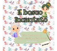 Il Bosco Incantato: Libro da colorare per piccoli artisti (Piccoli artisti colorano il mondo: disegni per bambini da 3 a 6 anni)