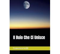 Il Buio Che Ci Unisce