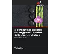 Il burnout nel discorso del soggetto collettivo delle donne religiose: Uno studio qualitativo