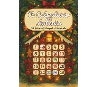 Il Calendario dell'Avvento: 25 fiabe di Natale per bambini dai 5 agli 8 anni - un racconto al giorno per scoprire la magia, la gentilezza e la gioia del Natale