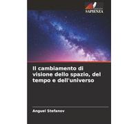 Il cambiamento di visione dello spazio, del tempo e dell'universo