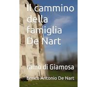 Il cammino della famiglia De Nart: ramo di Giamosa