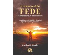 Il cammino della fede: Il libro di discepolato per ogni credenti