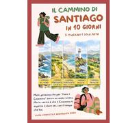 IL CAMMINO DI SANTIAGO IN 10 GIORNI: 5 ITINERARI UNA SOLA META
