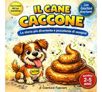IL CANE CACCONE: Una storia super puzzolente