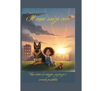 IL CANE SENZA VOCE: Una storia di coraggio, guarigione e seconde possibilità