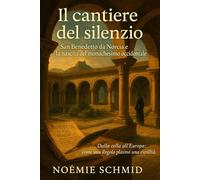 Il cantiere del silenzio: San Benedetto da Norcia e la nascita del monachesimo occidentale