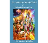 Il Canto Celestiale o Bhagavad-Gita