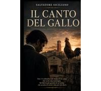 IL CANTO DEL GALLO (ISPETTORE CARMELO CARONE)