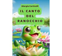 Il canto del ranocchio: Una storia delicata sulle emozioni e la resilienza