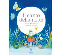 Il canto della notte. Ediz. a colori