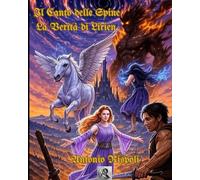 Il Canto delle Spine: La Verità di Lirien (Collana AR)