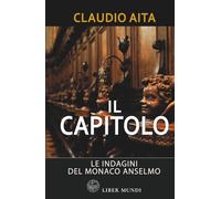 Il Capitolo: La quinta indagine del monaco Anselmo